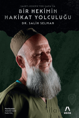 Saint - Joseph'ten Çapa'ya Bir Hekimin Hakikat Yolculuğu