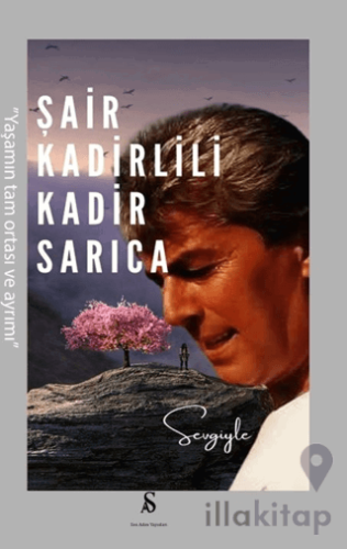 Şair Kadirlili Kadir Sarıca