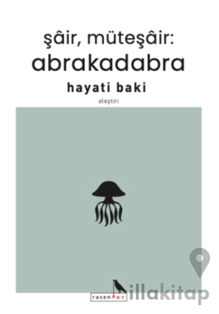 Şair, Müteşair: Abrakadabra