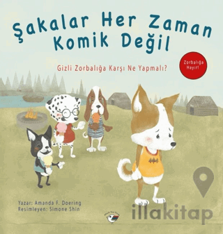 Şakalar Her Zaman Komik Değil - Zorbalığa Hayır!