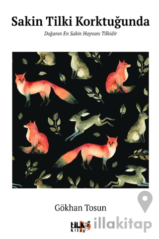 Sakin Tilki Korktuğunda