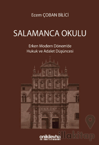 Salamanca Hukuku: Erken Modern Dönem'de Hukuk ve Adalet Düşüncesi