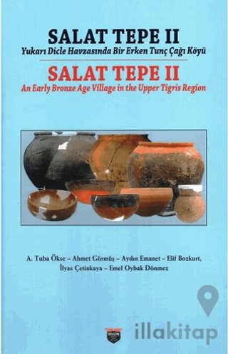 Salat Tepe II Yukarı Dicle Havzasında Bir Erken Tunç Çağı Köyü