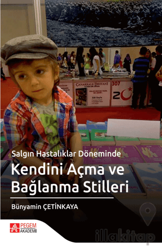 Salgın Hastalıklar Döneminde Kendini Açma ve Bağlanma Stilleri