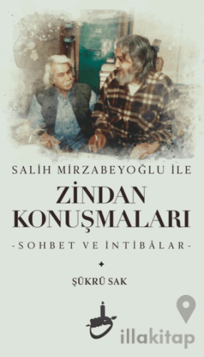 Salih Mirzabeyoğlu İle Zindan Konuşmaları