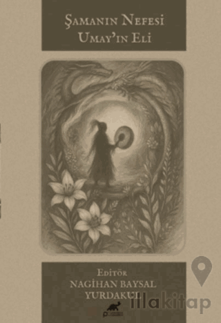 Şamanın Nefesi Umay'ın Eli