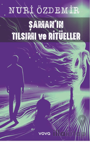 Şamanın Tılsımı ve Ritüeller
