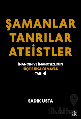 Şamanlar, Tanrılar Ateistler