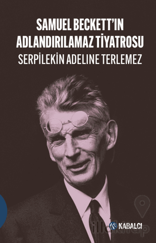 Samuel Beckett’in Adlandırılamaz Tiyatrosu