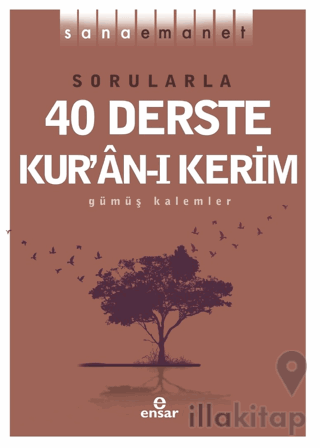 Sana Emanet - Sorularla 40 Derste Kur’an-ı Kerim