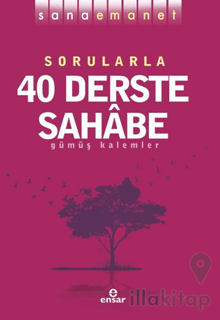 Sana Emanet - Sorularla 40 Derste Sahabe