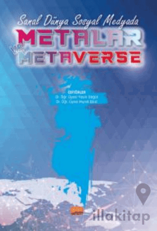 Sanal Dünya Sosyal Medyada Metalar Ve Metaverse