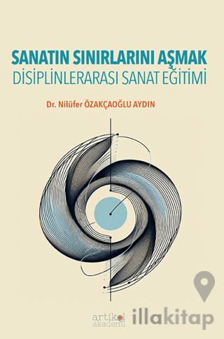 Sanatın Sınırlarını Aşmak - Disiplinlerarası Sanat Eğitimi