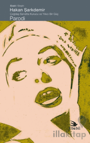 Sanatta Kurucu ve Yıkıcı Bir Güç Parodi -Eleştiri