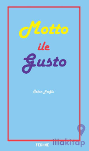 Sanatta ve Yaşamda Motto ve Gusto