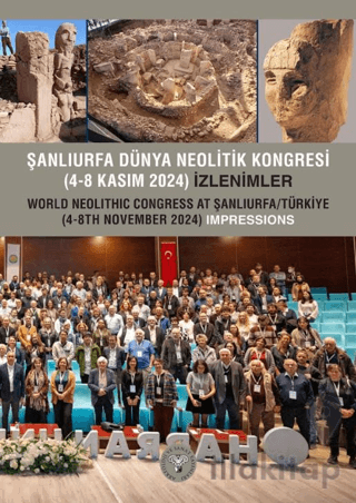 Şanlıurfa Dünya Neolitik Kongresi (4-8 Kasım 2024) İzlenimler