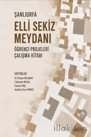 Şanlıurfa Elli Sekiz Meydanı Öğrenci Projeleri Çalışma Kitabı