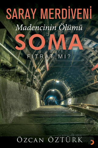 Saray Merdiveni Madencinin Ölümü Soma