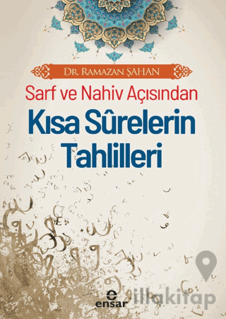 Sarf ve Nahiv Açısından Kısa Surelerin Tahlilleri