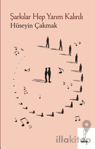 Şarkılar Hep Yarım Kalırdı