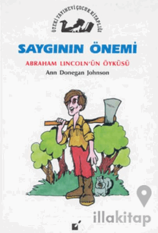 Saygının Önemi - Abraham Lincoln'un Öyküsü