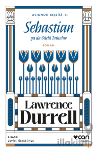 Sebastian ya da Güçlü Tutkular (Avignon Beşlisi 4)