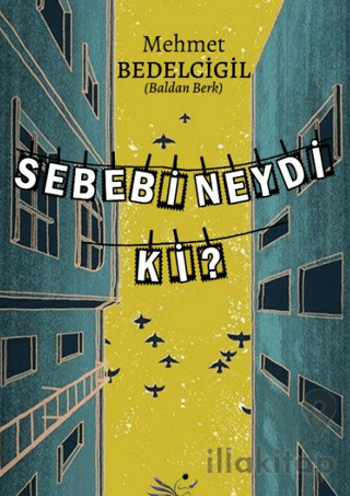 Sebebi Neydi ki?