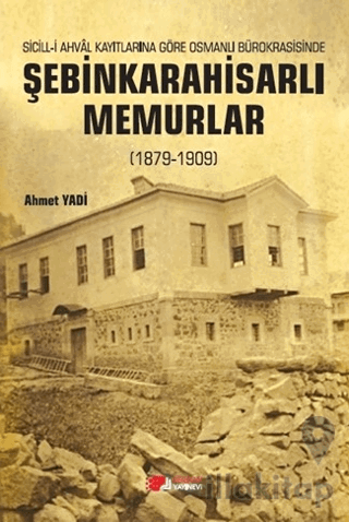 Şebinkarahisarlı Memurlar (1879-1909)