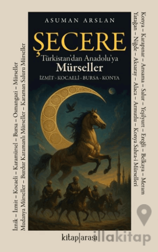 Şecere Türkistan’dan Anadolu’ya Mürseller
