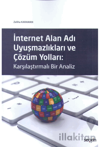 Seçkin İnternet Alan Adı Uyuşmazlıkları ve Çözüm Yolları