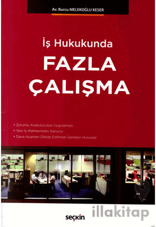 Seçkin İş Hukukunda Fazla Çalışma