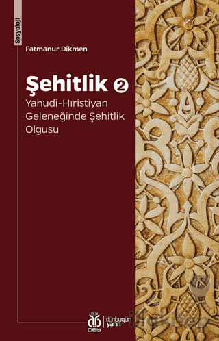Şehitlik 2: Yahudi-Hıristiyan Geleneğinde Şehitlik Olgusu