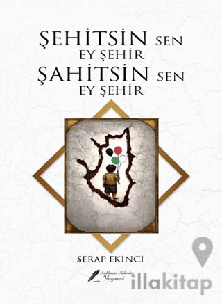 Şehitsin Sen Ey Şehir Şahitsin Sen Ey Şehir