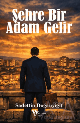Şehre Bir Adam Gelir