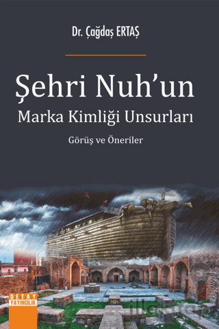 Şehri Nuhun Marka Kimliği Unsurları Görüş ve Öneriler