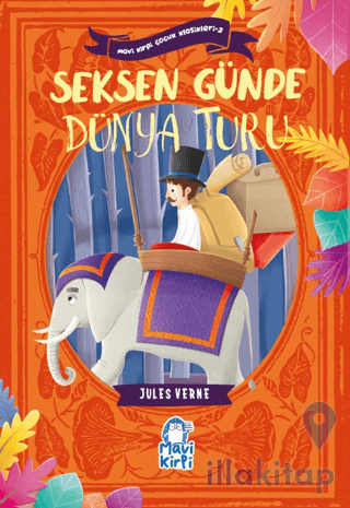 Seksen Günde Dünya Turu – Mavi Kirpi Çocuk Klasikleri 2