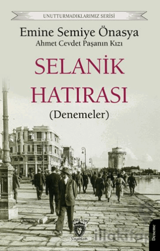 Selanik Hatırası (Denemeler) Unutturmadıklarımız Serisi