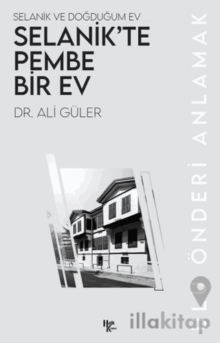 Selanik’te Pembe Bir Ev