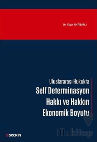 Self Determinasyon Hakkı ve Hakkın Ekonomik Boyutu
