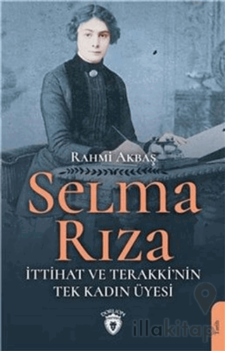 Selma Rıza - İttihat ve Terakki'nin Tek Kadın Üyesi