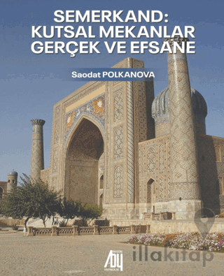 Semekand: Kutsal Mekanlar - Geçek ve Efsane
