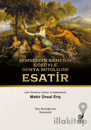 Şemseddin Sami'nin Gözüyle Dünya Mitolojisi Esatir