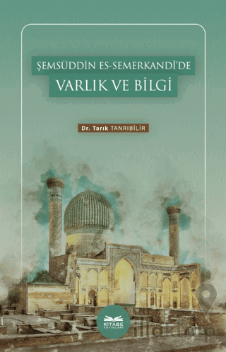 Şemsüddin es-Semerkandi’de Varlık ve Bilgi