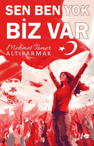 Sen Ben Yok Biz Var