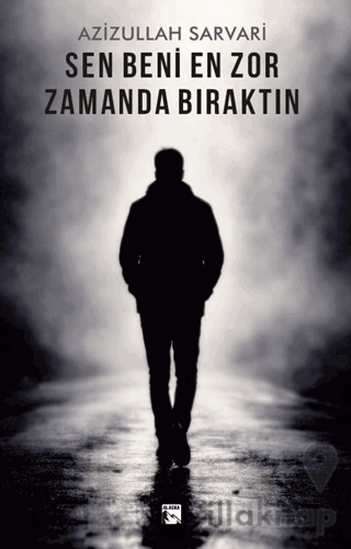 Sen Beni En Zor Zamanda Bıraktın