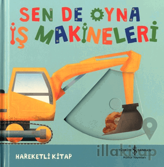 Sen De Oyna - İş Makineleri