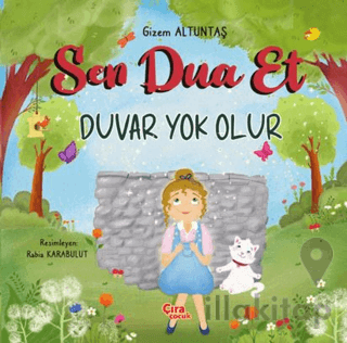 Sen Dua Et Duvar Yok Olur