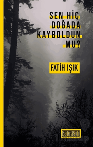 Sen Hiç Doğada Kayboldun Mu?