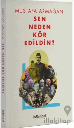 Sen Neden Kör Edildin?