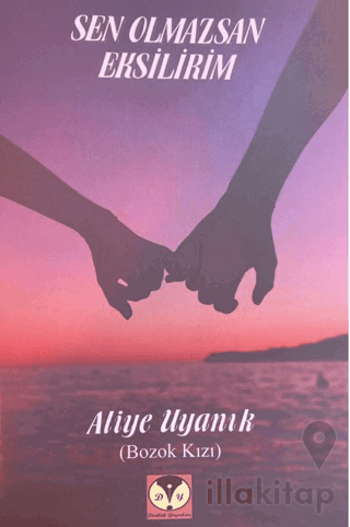 Sen Olmazsan Eksilirim